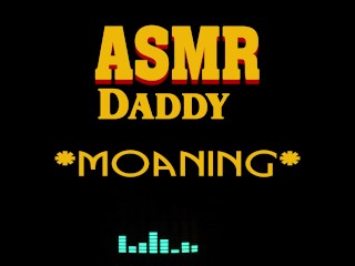 Grimy Daddy Moaning, Growling, Groaning, Cumming (male erotic audio ASMR)