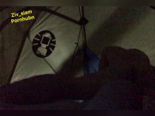 Thai Lady Fucks in Tent whilst Tenting / จุดกางเต็นท์ แตกใน