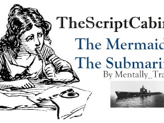 The Mermaid & The Submariner EROTIC AUDIO FOR MEN