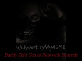 ASMR – Daddy Instructs You To Masturbate (Fast Cum) [Double Orgasm] (Male Voice – Audio Best)