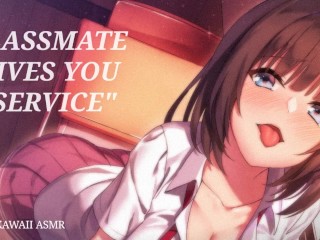 Classmate Offers You Provider (Sound Porn) (ASMR)